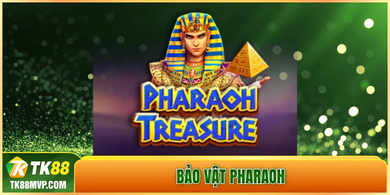 Bảo vật Pharaoh
