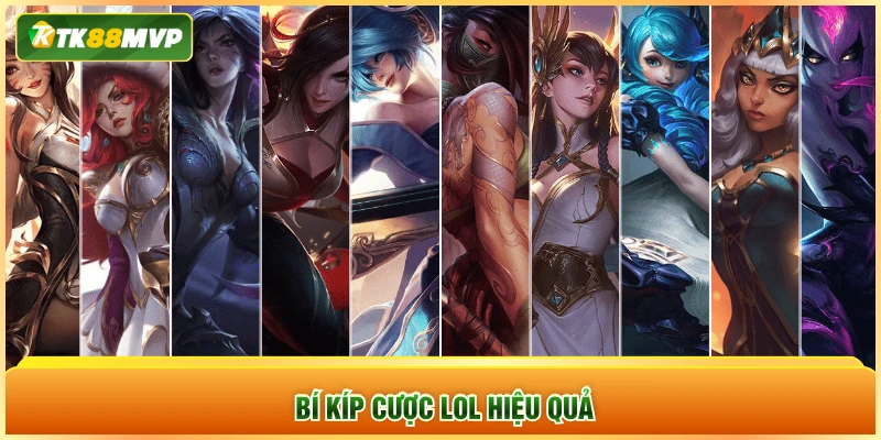 Bí kíp cược LoL hiệu quả