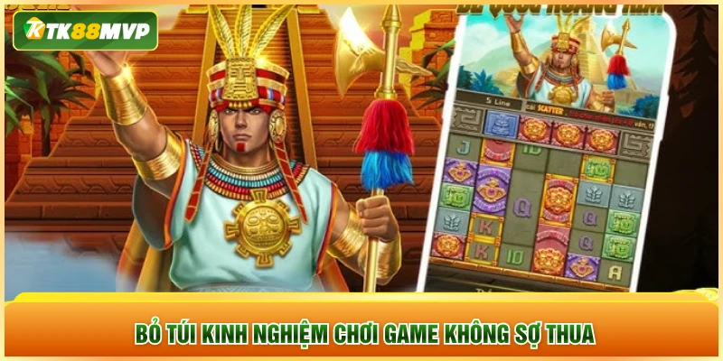 Bỏ túi kinh nghiệm chơi game không sợ thua