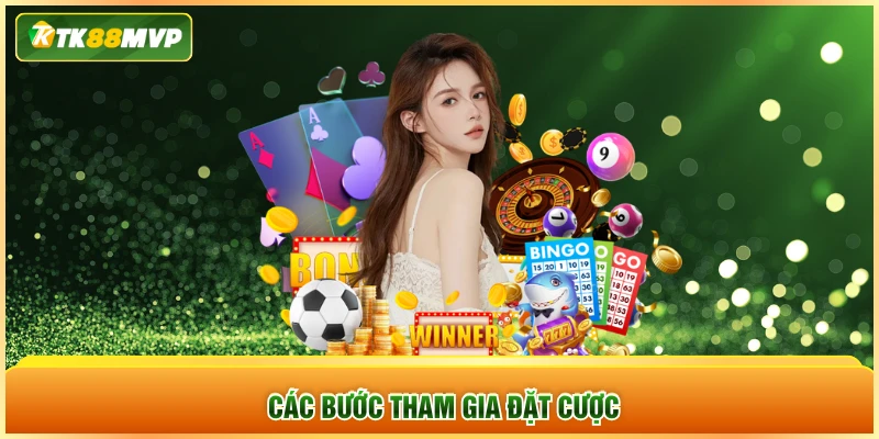 Các bước tham gia đặt cược