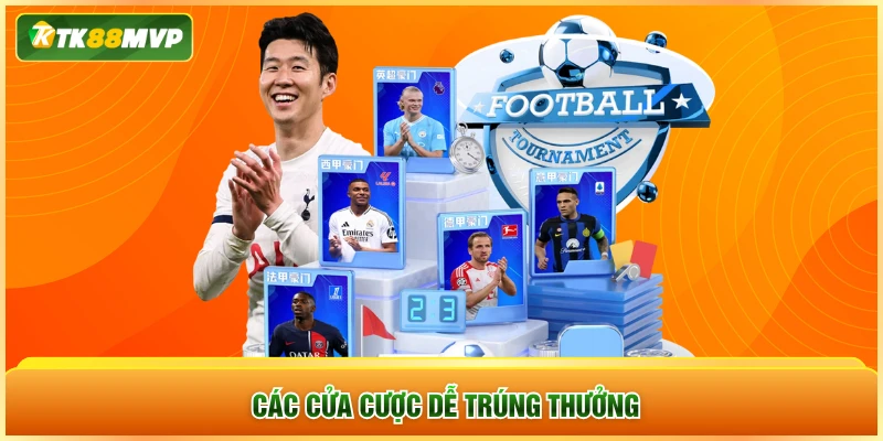 Các cửa cược dễ trúng thưởng