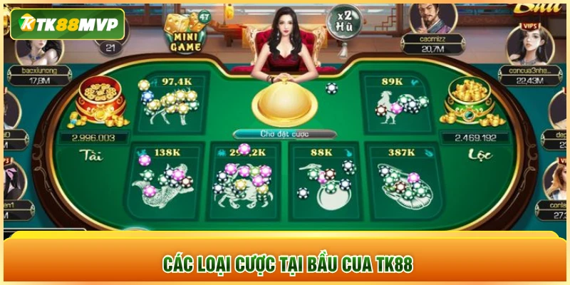 Các loại cược tại bầu cua TK88
