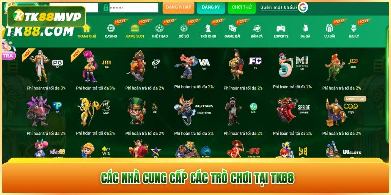 Các nhà cung cấp các trò chơi tại TK88