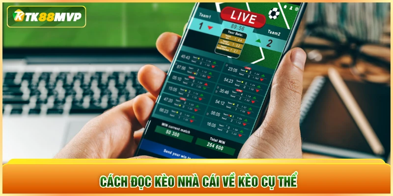 Cách đọc kèo nhà cái về kèo cụ thể Cách đọc kèo nhà cái về kèo cụ thể