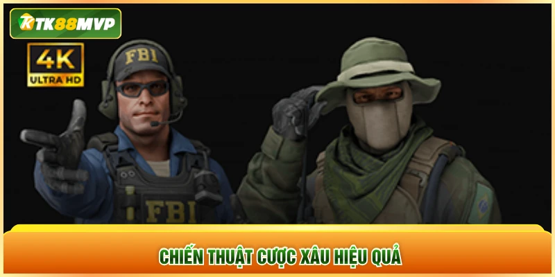 Chiến thuật cược xâu hiệu quả