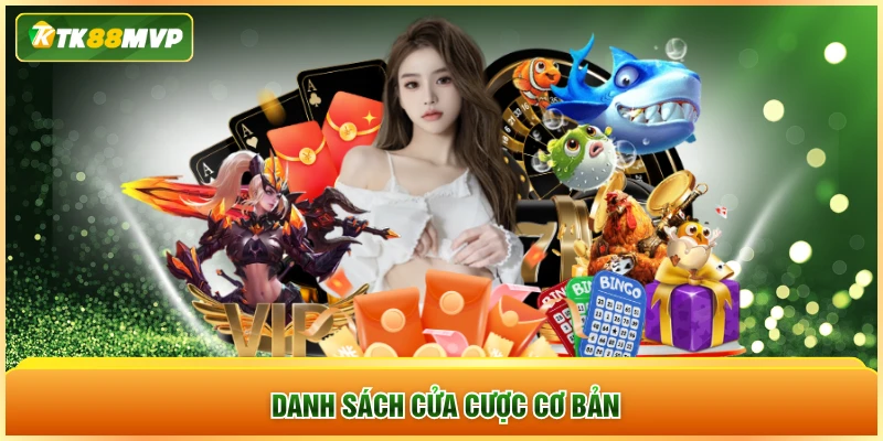 Danh sách cửa cược cơ bản