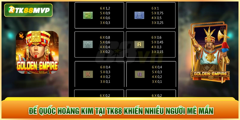 Đế Quốc Hoàng Kim tại TK88 khiến nhiều người mê mẩn