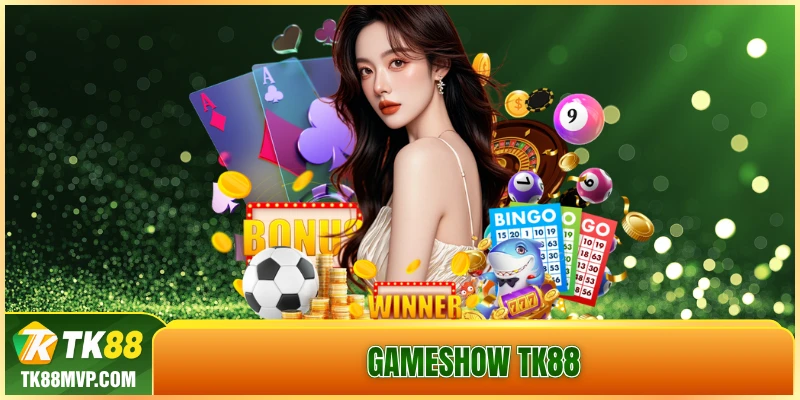 Gameshow Tk88