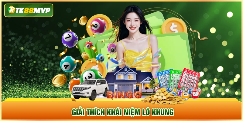 Giải thích khái niệm lô khung