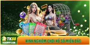 Kinh nghiệm chơi Xổ Số Miền Bắc