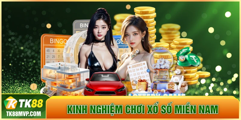 Kinh nghiệm chơi Xổ Số Miền Nam