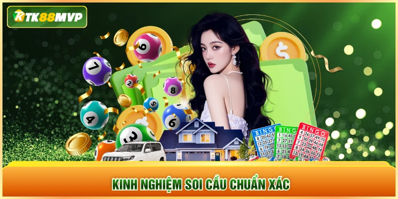 Kinh nghiệm soi cầu chuẩn xác