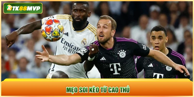 Mẹo soi kèo từ cao thủ