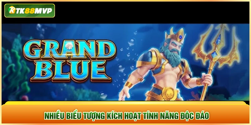 Nhiều biểu tượng kích hoạt tính năng độc đáo