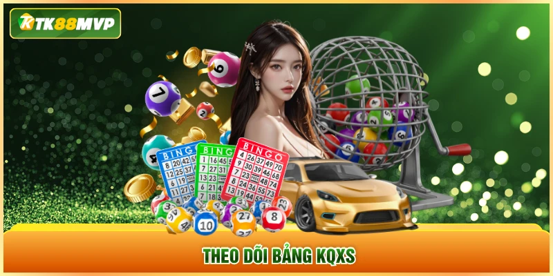 Theo dõi bảng KQXS