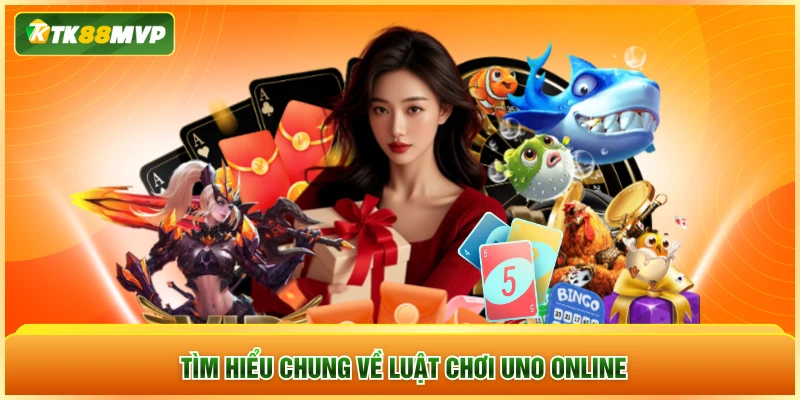 Tìm hiểu chung về luật chơi Uno online