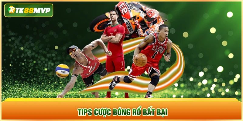 Tips cược bóng rổ bất bại Tips cược bóng rổ bất bại