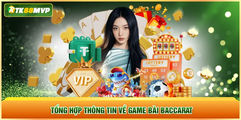 Tổng hợp thông tin về game bài Baccarat