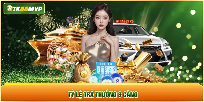 Tỷ lệ trả thưởng 3 càng