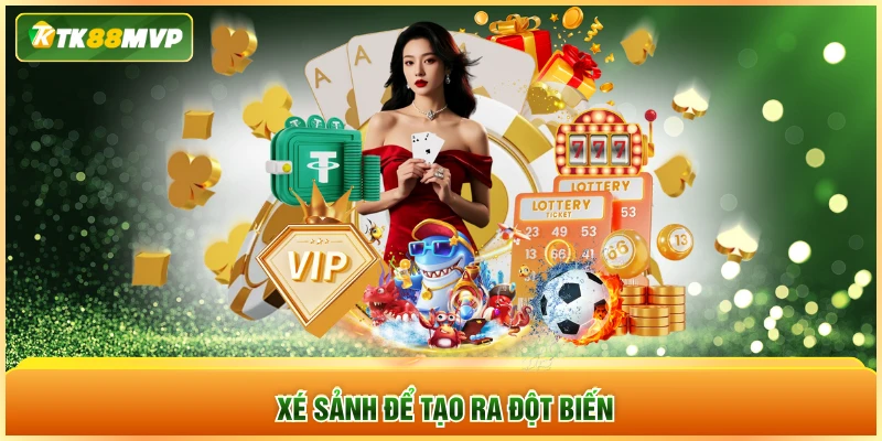 Xé sảnh để tạo ra đột biến