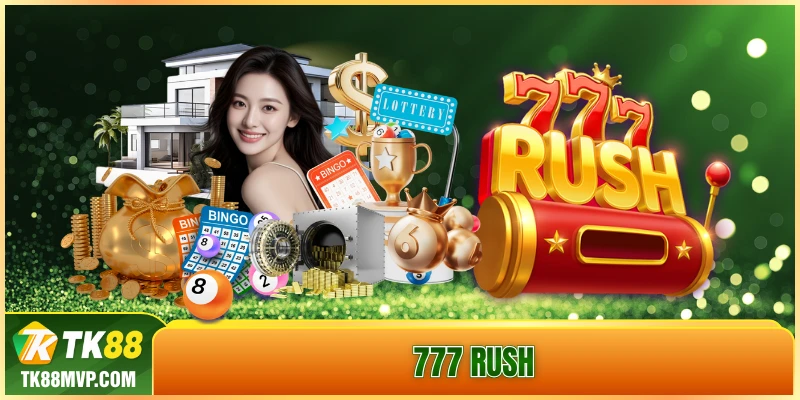 777 Rush