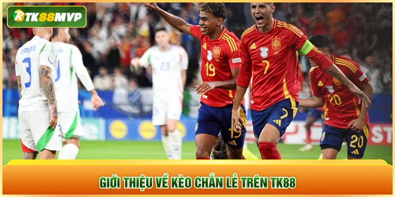 Giới thiệu về kèo chẵn lẻ trên TK88
