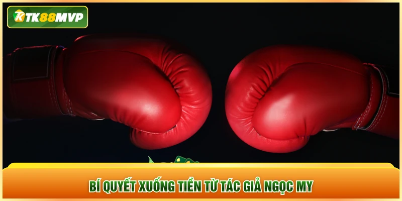 Bí quyết xuống tiền từ tác giả Ngọc My