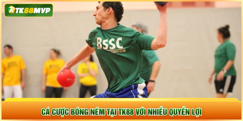 Cá cược bóng ném tại TK88 với nhiều quyền lợi