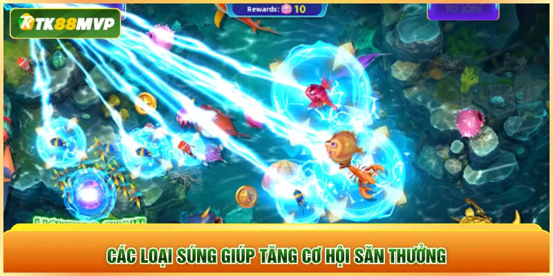 Các loại súng giúp tăng cơ hội săn thưởng