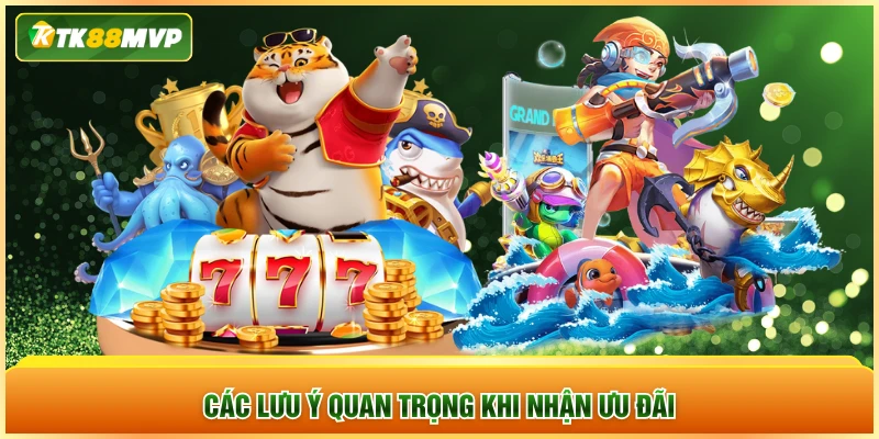 Các lưu ý quan trọng khi nhận ưu đãi