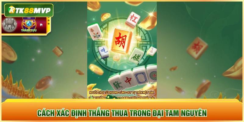 Cách xác định thắng thua trong Đại Tam Nguyên