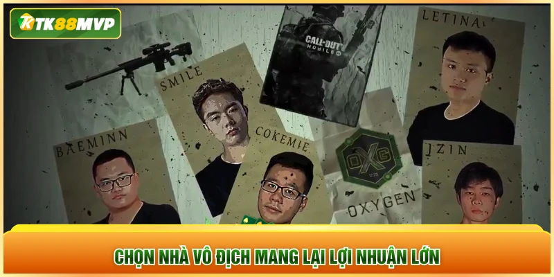 Chọn nhà vô địch mang lại lợi nhuận lớn