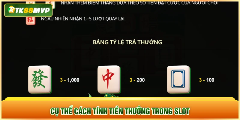 Cụ thể cách tính tiền thưởng trong slot