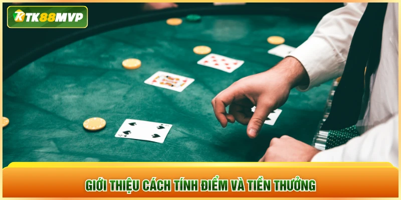 Giới thiệu cách tính điểm và tiền thưởng