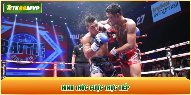 Hình thức cược trực tiếp