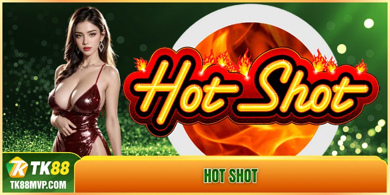 Hot Shot