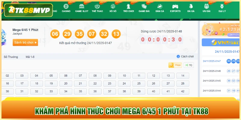 Khám phá hình thức chơi Mega 6/45 1 phút tại TK88