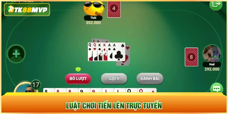 Luật chơi tiến lên trực tuyến