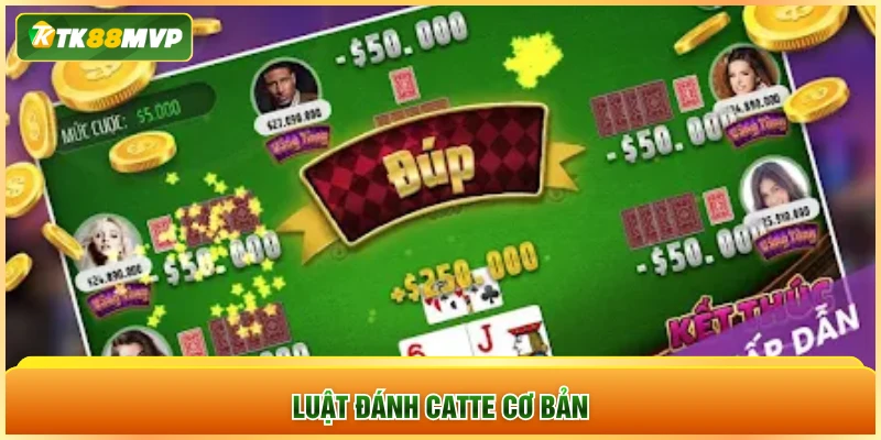 Luật đánh Catte cơ bản