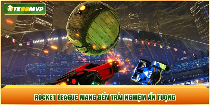 Rocket League mang đến trải nghiệm ấn tượng