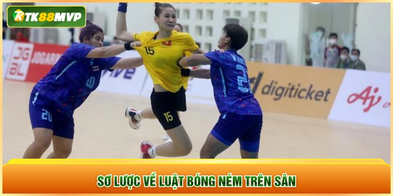 Sơ lược về luật bóng ném trên sân