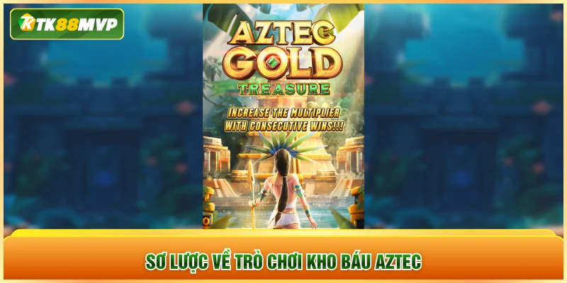 Sơ lược về trò chơi kho báu Aztec