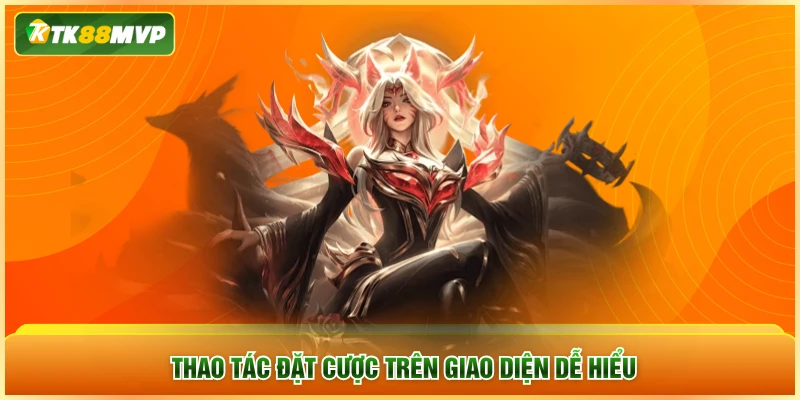 Thao tác đặt cược trên giao diện dễ hiểu Thao tác đặt cược trên giao diện dễ hiểu