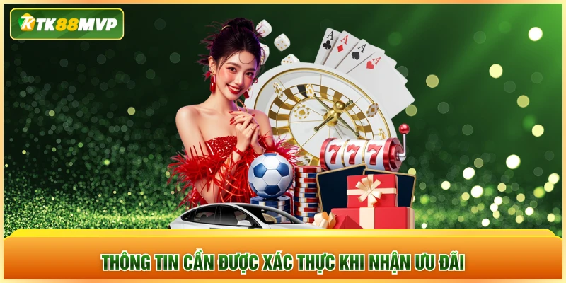 Thông tin cần được xác thực khi nhận ưu đãi