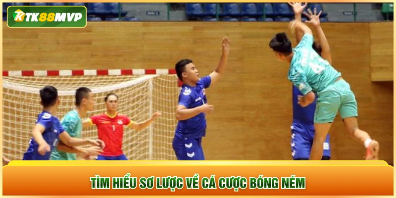 Tìm hiểu sơ lược về cá cược bóng ném