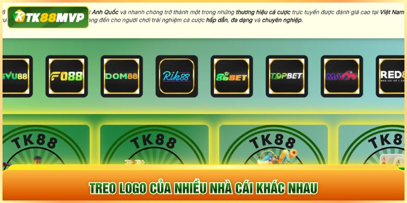 Treo logo của nhiều nhà cái khác nhau