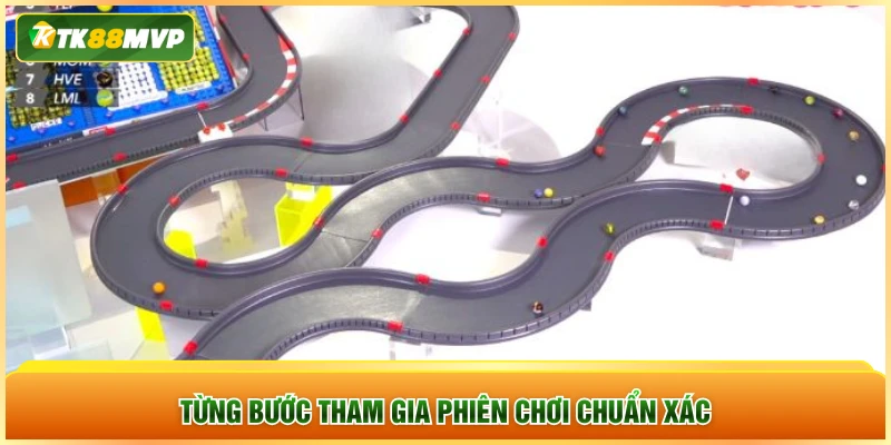 Từng bước tham gia phiên chơi chuẩn xác