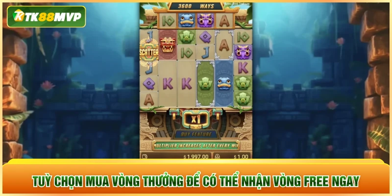 Tuỳ chọn mua vòng thưởng để có thể nhận vòng free ngay