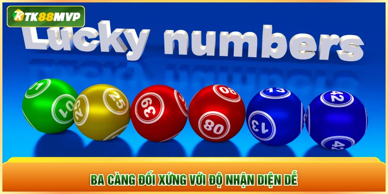 Ba càng đối xứng với độ nhận diện dễ