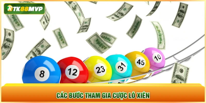 Các bước tham gia cược lô xiên